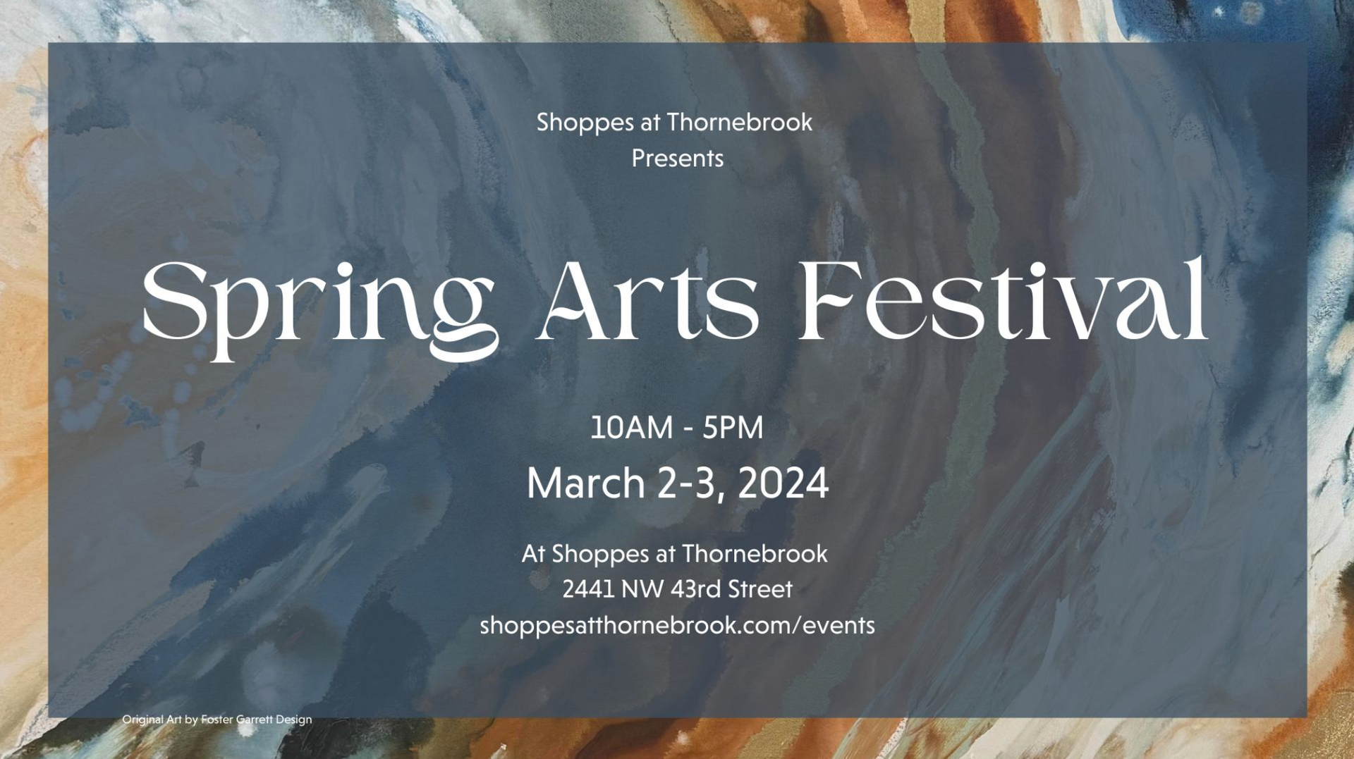 Announcement that the Thornebrook Art Festival will take place on March 2-3, 2024 from 10 AM to 5 PM daily.