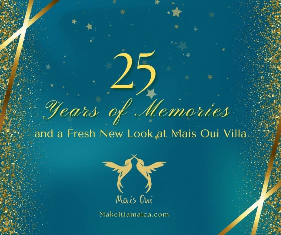 25 Years of Memories and a Fresh New Look: See What’s New at Mais Oui Villa