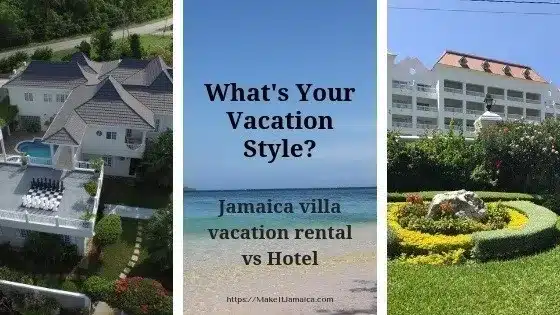 What's your vacation style - Jamaica villa vs hotel