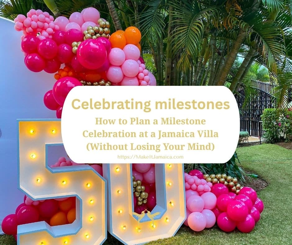 Balloon decor with a 50 sign for celebrating milestones at villa in Jamaica Mais Oui Villa