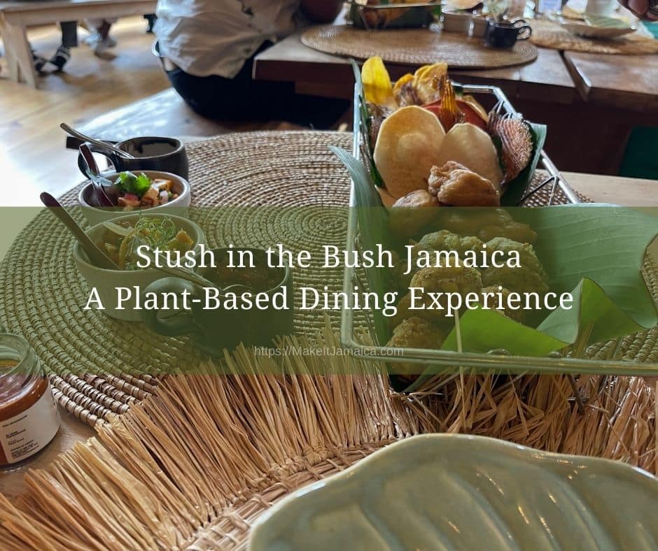 Stush in the Bush Jamaica table with plant based dining near Mais Oui Villa in Discovery Bay Jamaica