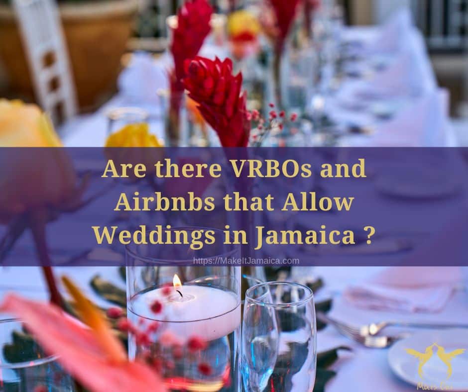 table decorated for wedding reception at Airbnbs that allow weddings in Jamaica