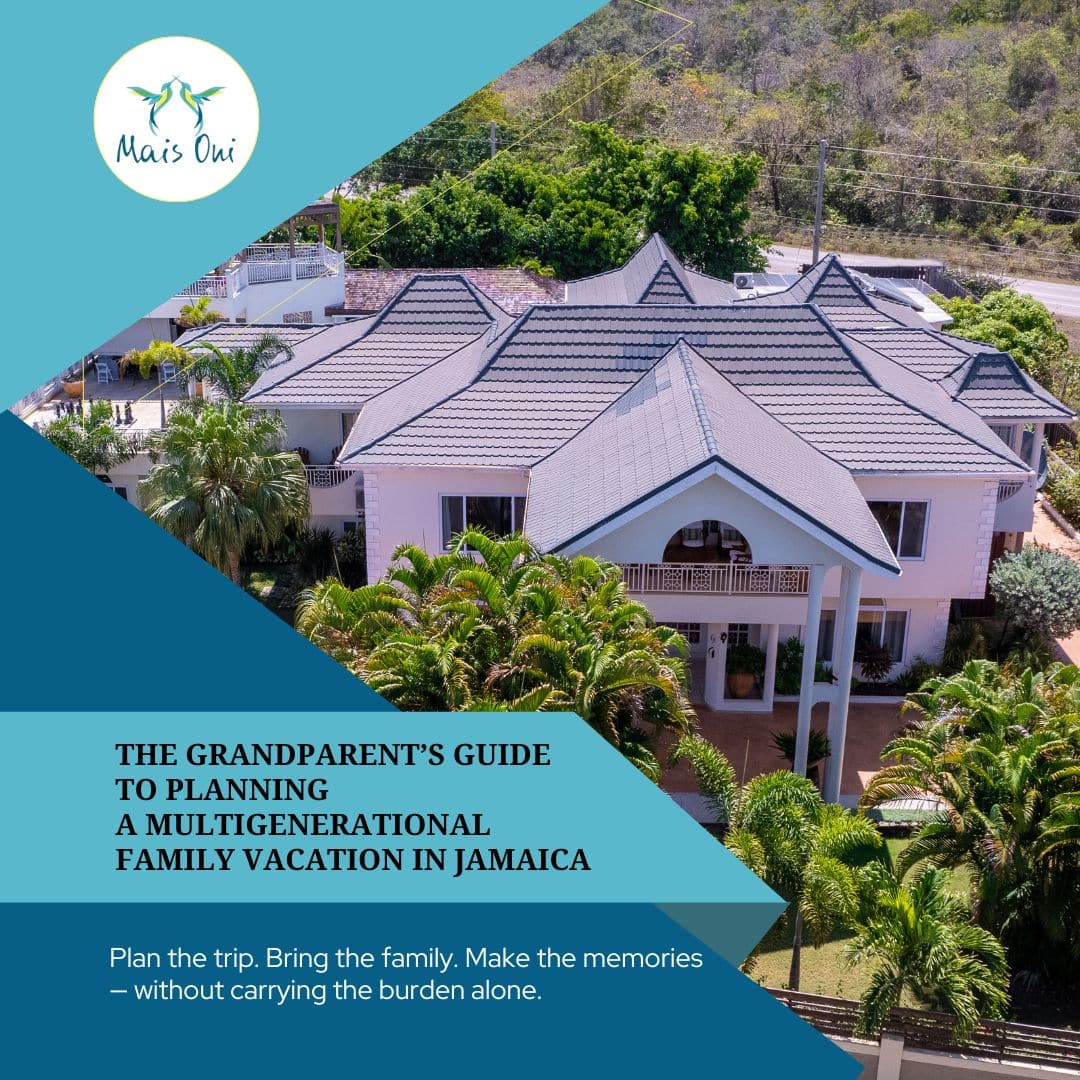 Grandparent guide to planning family vacation in Jamaica showing Mais Oui Villa in Jamaica airbnb VRBO