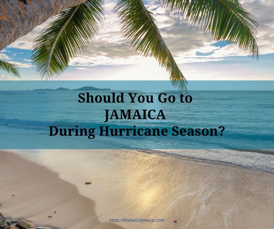 beach in Jamaica with question Should you go to Jamaica during hurricane season