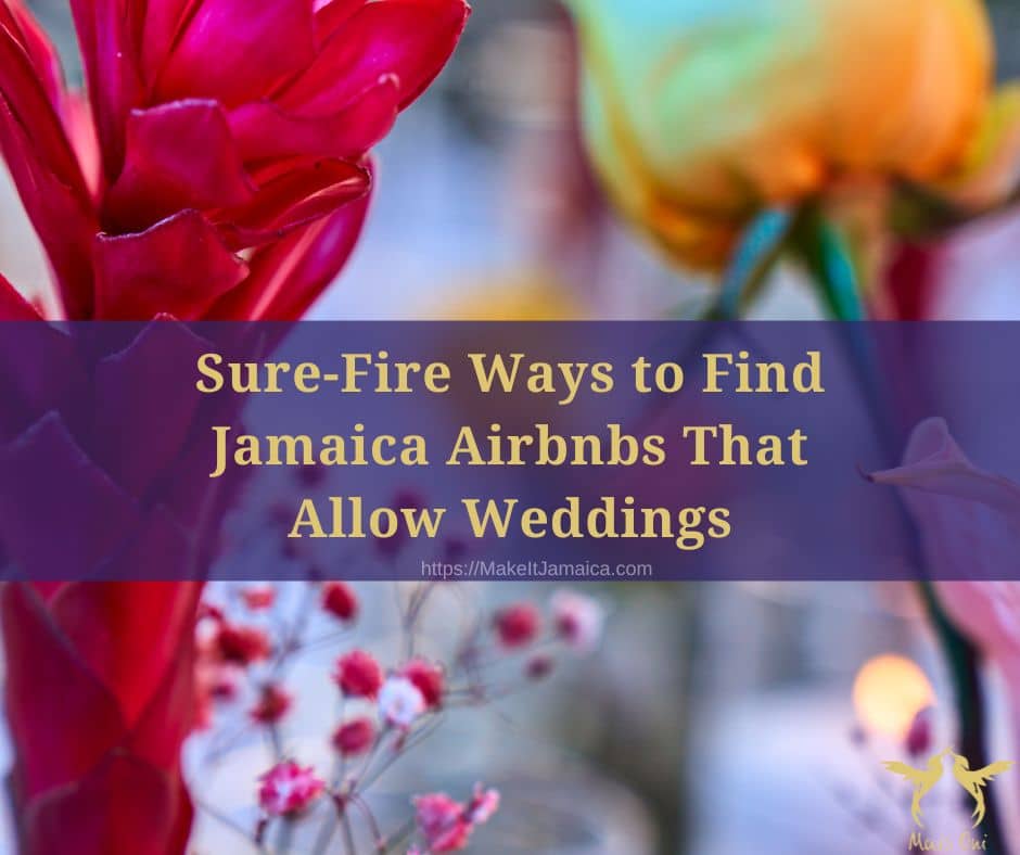 wedding flowers at Jamaica Airbnbs that allow weddings